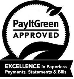  PAYITGREEN APPROVED EXCELLENCE IN PAPERLESS PAYMENTS, STATEMENTS &amp; BILLS