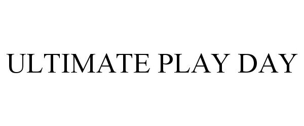  ULTIMATE PLAY DAY
