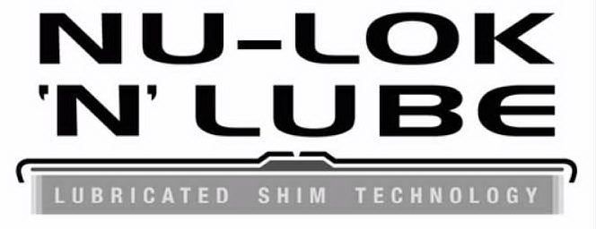 Trademark Logo NU-LOK 'N' LUBE LUBRICATED SHIM TECHNOLOGY