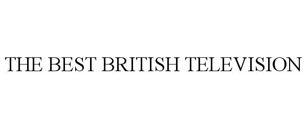  THE BEST BRITISH TELEVISION