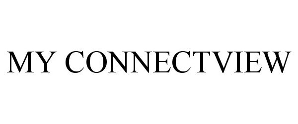 Trademark Logo MY CONNECTVIEW