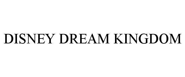  DISNEY DREAM KINGDOM