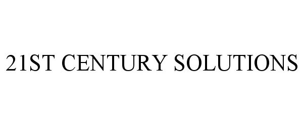 Trademark Logo 21ST CENTURY SOLUTIONS
