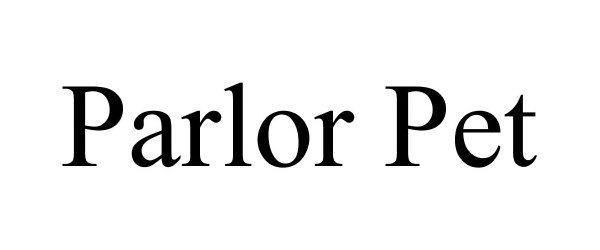 Trademark Logo PARLOR PET