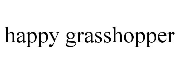HAPPY GRASSHOPPER