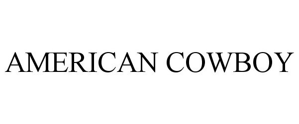 Trademark Logo AMERICAN COWBOY