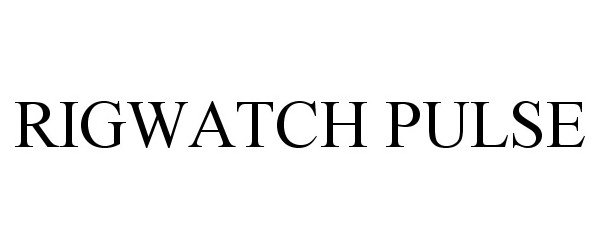 Trademark Logo RIGWATCH PULSE