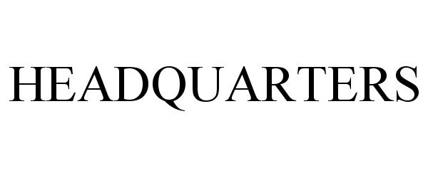 Trademark Logo HEADQUARTERS