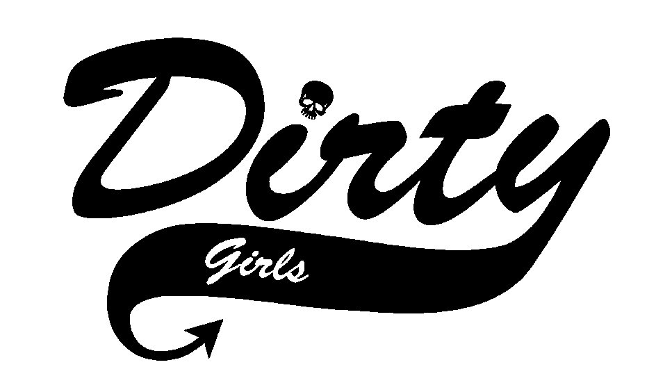 DIRTY GIRLS