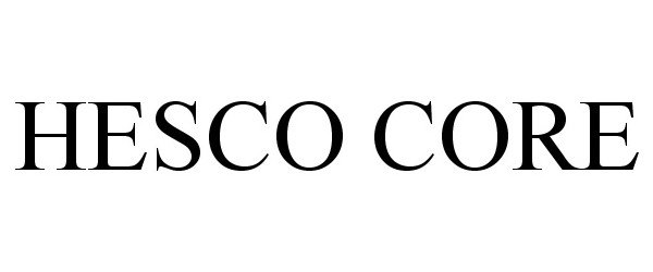  HESCO CORE