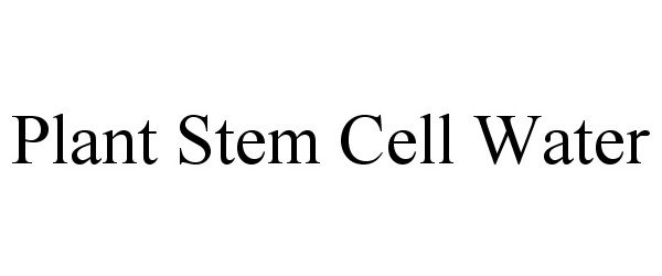  PLANT STEM CELL WATER