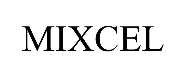 Trademark Logo MIXCEL