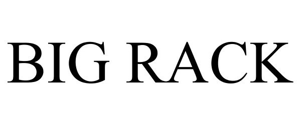 Trademark Logo BIG RACK
