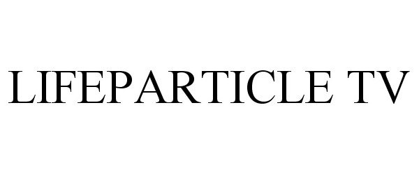  LIFEPARTICLE TV