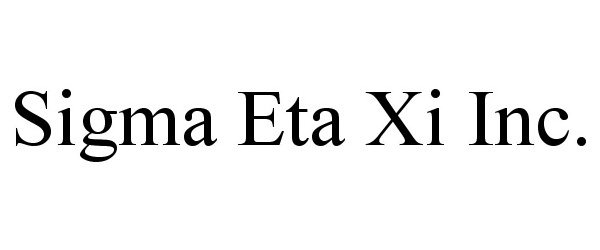 Trademark Logo SIGMA ETA XI INC.