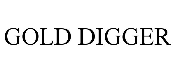 Trademark Logo GOLD DIGGER