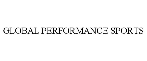 Trademark Logo GLOBAL PERFORMANCE SPORTS