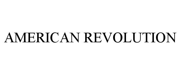 Trademark Logo AMERICAN REVOLUTION