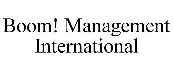  BOOM! MANAGEMENT INTERNATIONAL