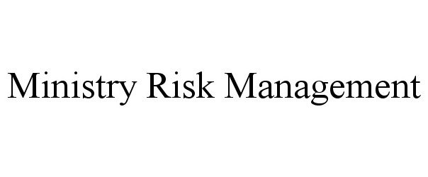  MINISTRY RISK MANAGEMENT