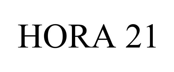 Trademark Logo HORA 21