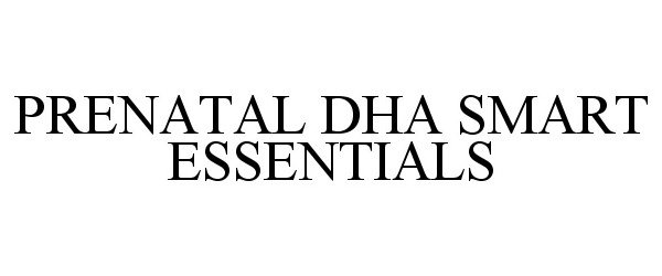 Trademark Logo PRENATAL DHA SMART ESSENTIALS
