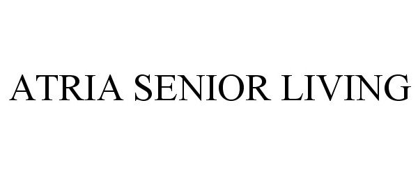 Trademark Logo ATRIA SENIOR LIVING