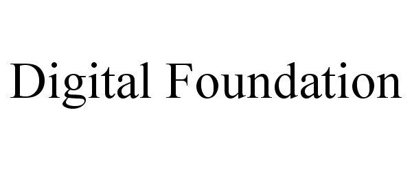  DIGITAL FOUNDATION