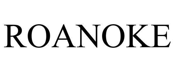 Trademark Logo ROANOKE