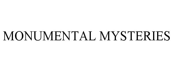  MONUMENTAL MYSTERIES