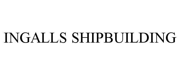  INGALLS SHIPBUILDING