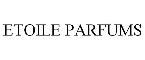 Trademark Logo ETOILE PARFUMS