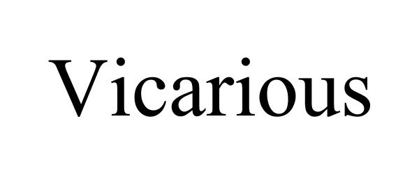 Trademark Logo VICARIOUS