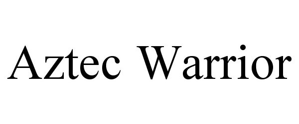 Trademark Logo AZTEC WARRIOR