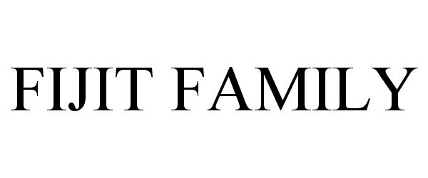  FIJIT FAMILY