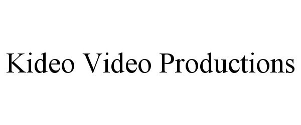 Trademark Logo KIDEO VIDEO PRODUCTIONS