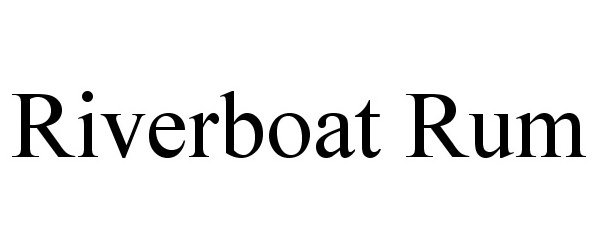 Trademark Logo RIVERBOAT RUM