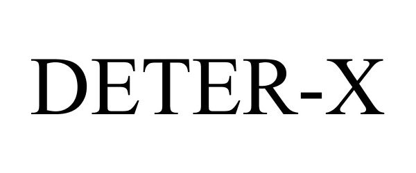 Trademark Logo DETER-X