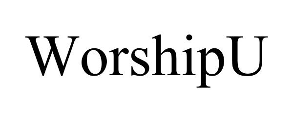 Trademark Logo WORSHIPU