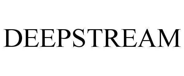 Trademark Logo DEEPSTREAM