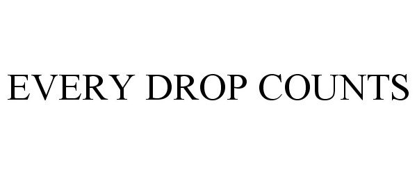  EVERY DROP COUNTS