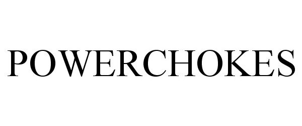 Trademark Logo POWERCHOKES