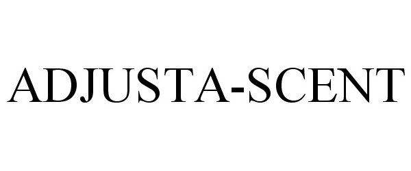 Trademark Logo ADJUSTA-SCENT
