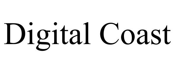 Trademark Logo DIGITAL COAST