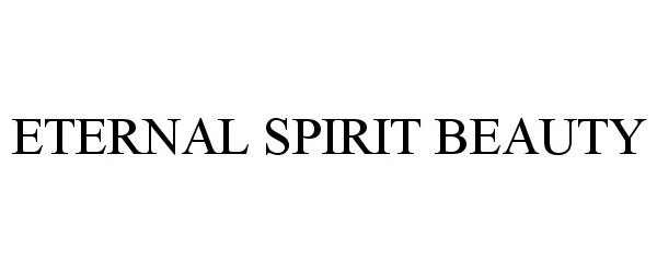Trademark Logo ETERNAL SPIRIT BEAUTY