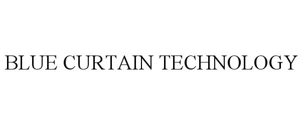 Trademark Logo BLUE CURTAIN TECHNOLOGY