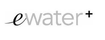 Trademark Logo EWATER+