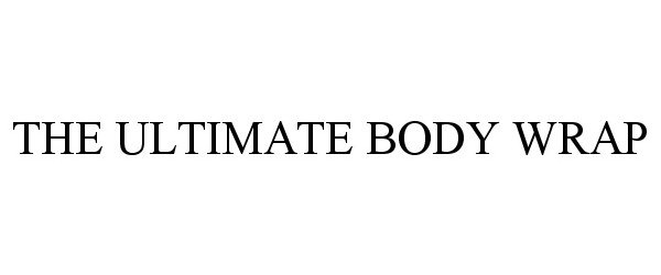  THE ULTIMATE BODY WRAP
