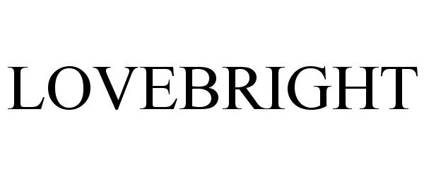 Trademark Logo LOVEBRIGHT