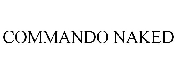 Trademark Logo COMMANDO NAKED